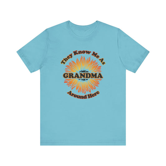 They Know Me As Grandma Around Here Sunflower - Unisex Jersey Short Sleeve Tee - OCDandApparel