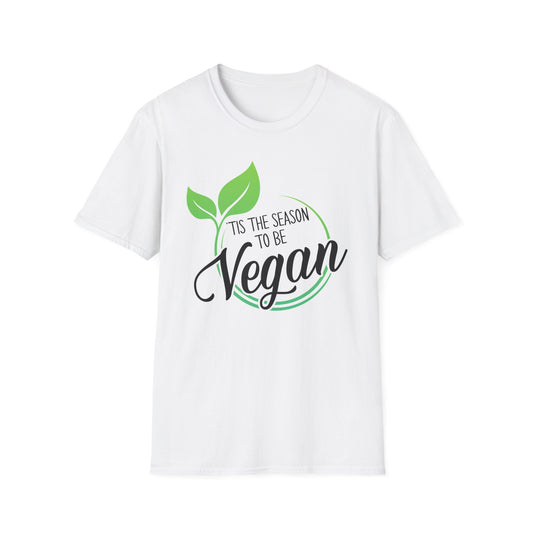 Tis the Season to be Vegan - Unisex Softstyle T-Shirt - OCDandApparel