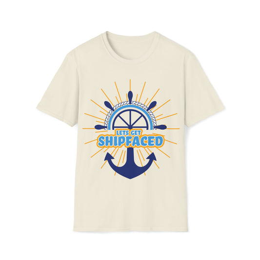 Let's Get Shipfaced - Unisex Softstyle T-Shirt - Ohio Custom Designs & Apparel LLC