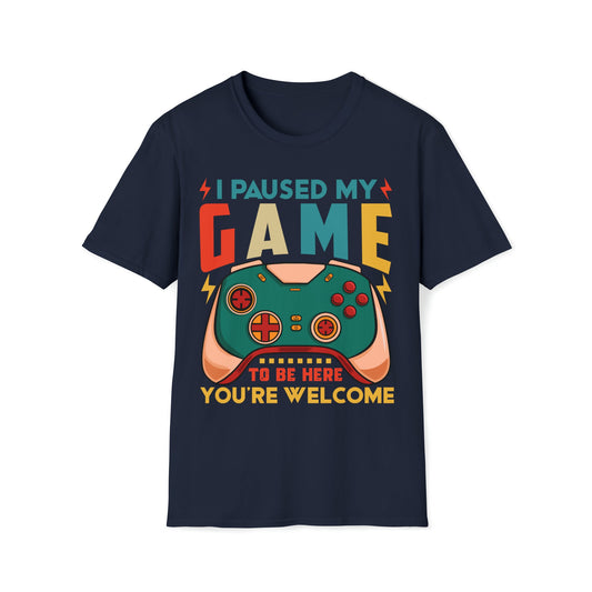 Paused My Game To Be Here - Unisex Softstyle T-Shirt - Ohio Custom Designs & Apparel LLC