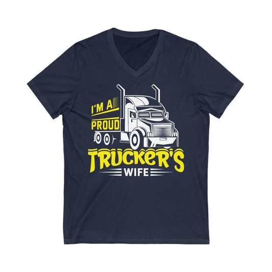 Truckers Wife - Unisex Jersey Short Sleeve V-Neck Tee - Ohio Custom Designs & Apparel LLC