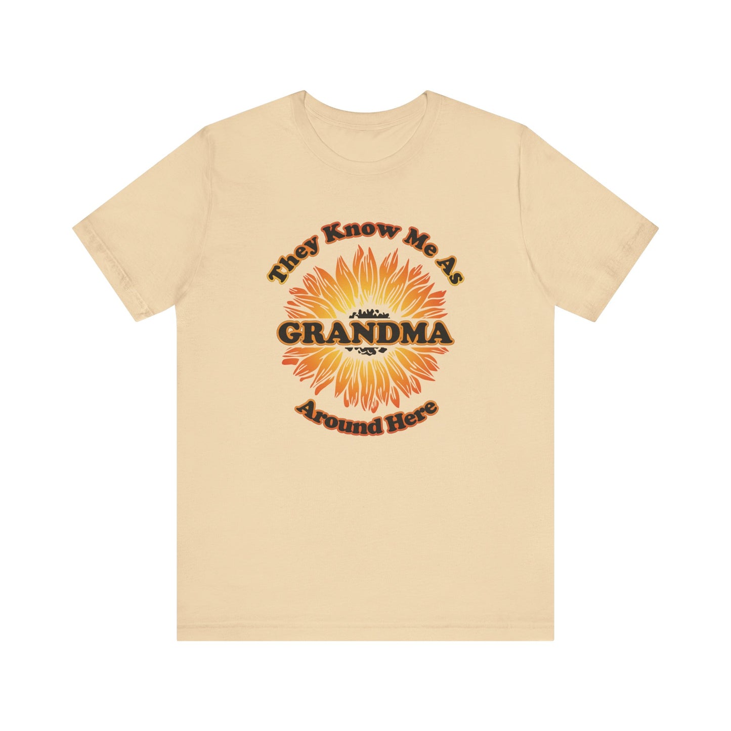 They Know Me As Grandma Around Here Sunflower - Unisex Jersey Short Sleeve Tee - OCDandApparel