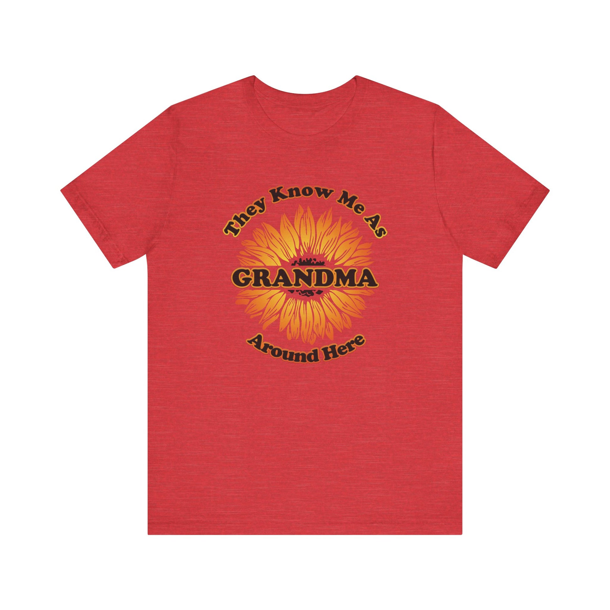 They Know Me As Grandma Around Here Sunflower - Unisex Jersey Short Sleeve Tee - OCDandApparel