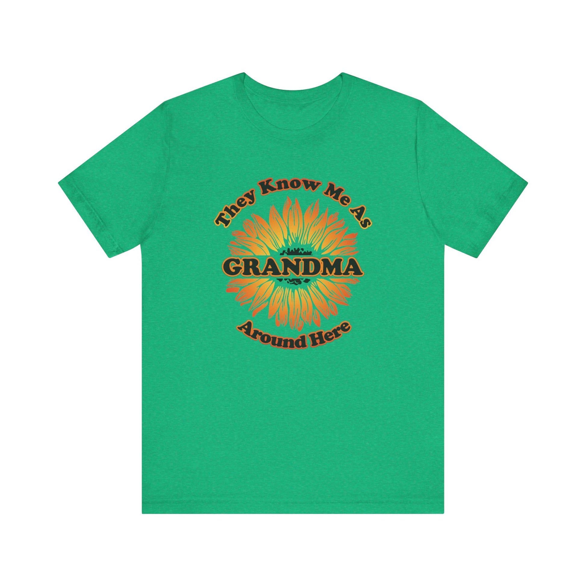 They Know Me As Grandma Around Here Sunflower - Unisex Jersey Short Sleeve Tee - OCDandApparel