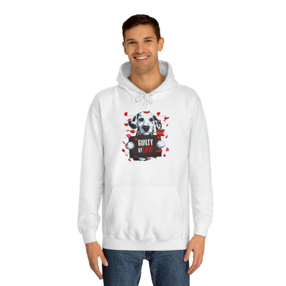 Guilty of Love Dalmatian - Unisex College Hoodie - OCDandApparel