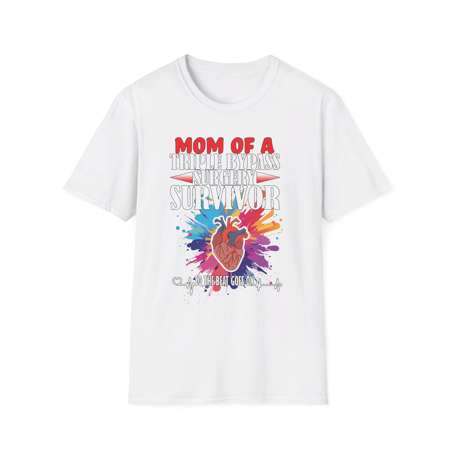 Mom of a Triple Bypass Surgery Survivor - Unisex Softstyle T-Shirt - OCDandApparel