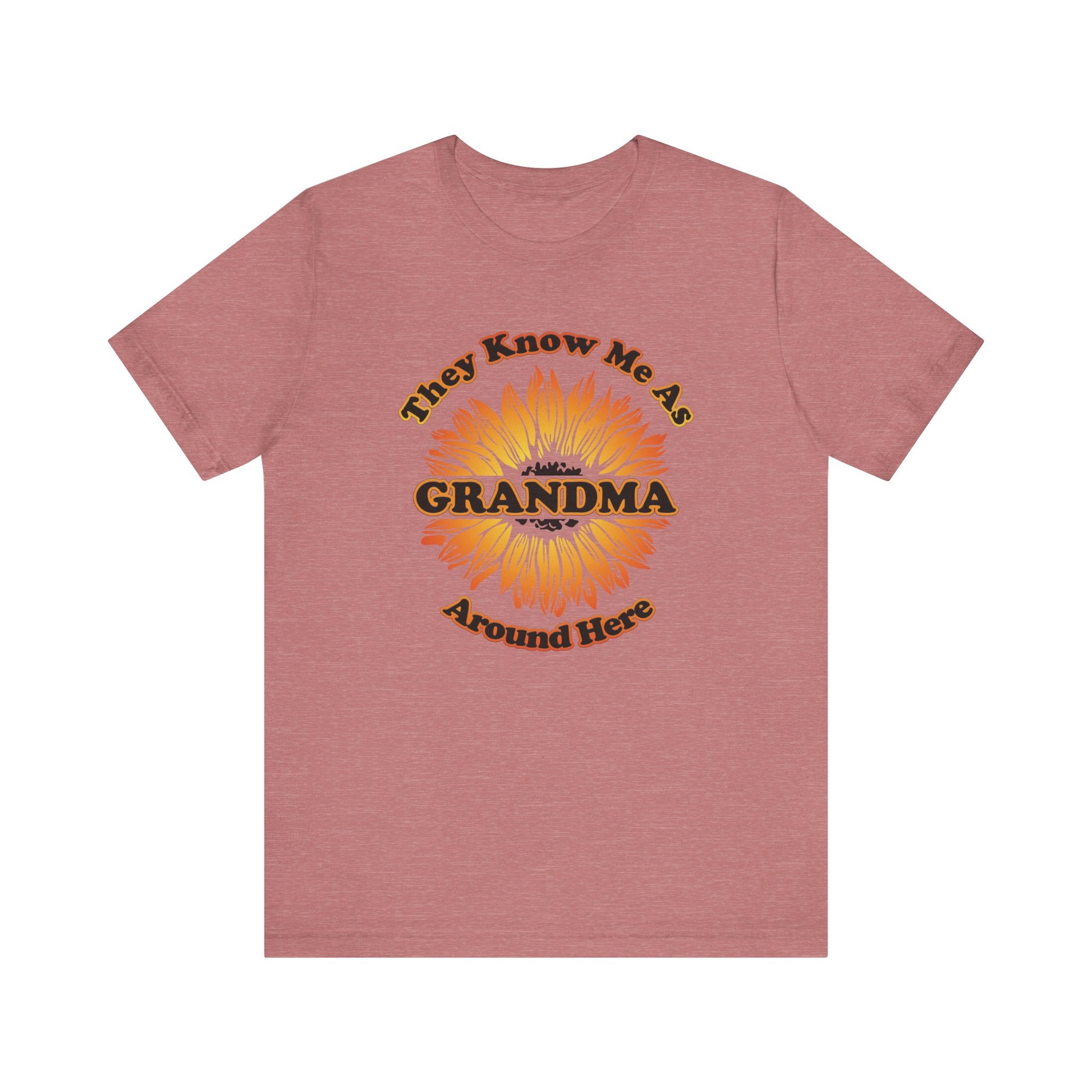 They Know Me As Grandma Around Here Sunflower - Unisex Jersey Short Sleeve Tee - OCDandApparel