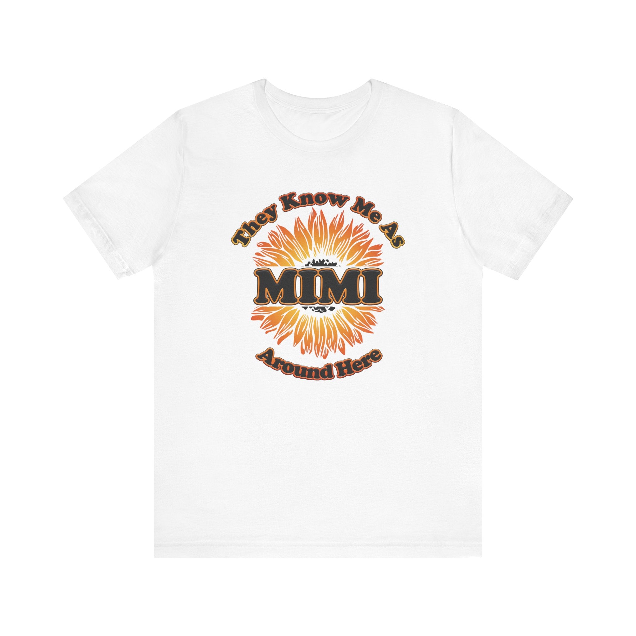 They Know Me As MIMI Around Here Sunflower - Unisex Jersey