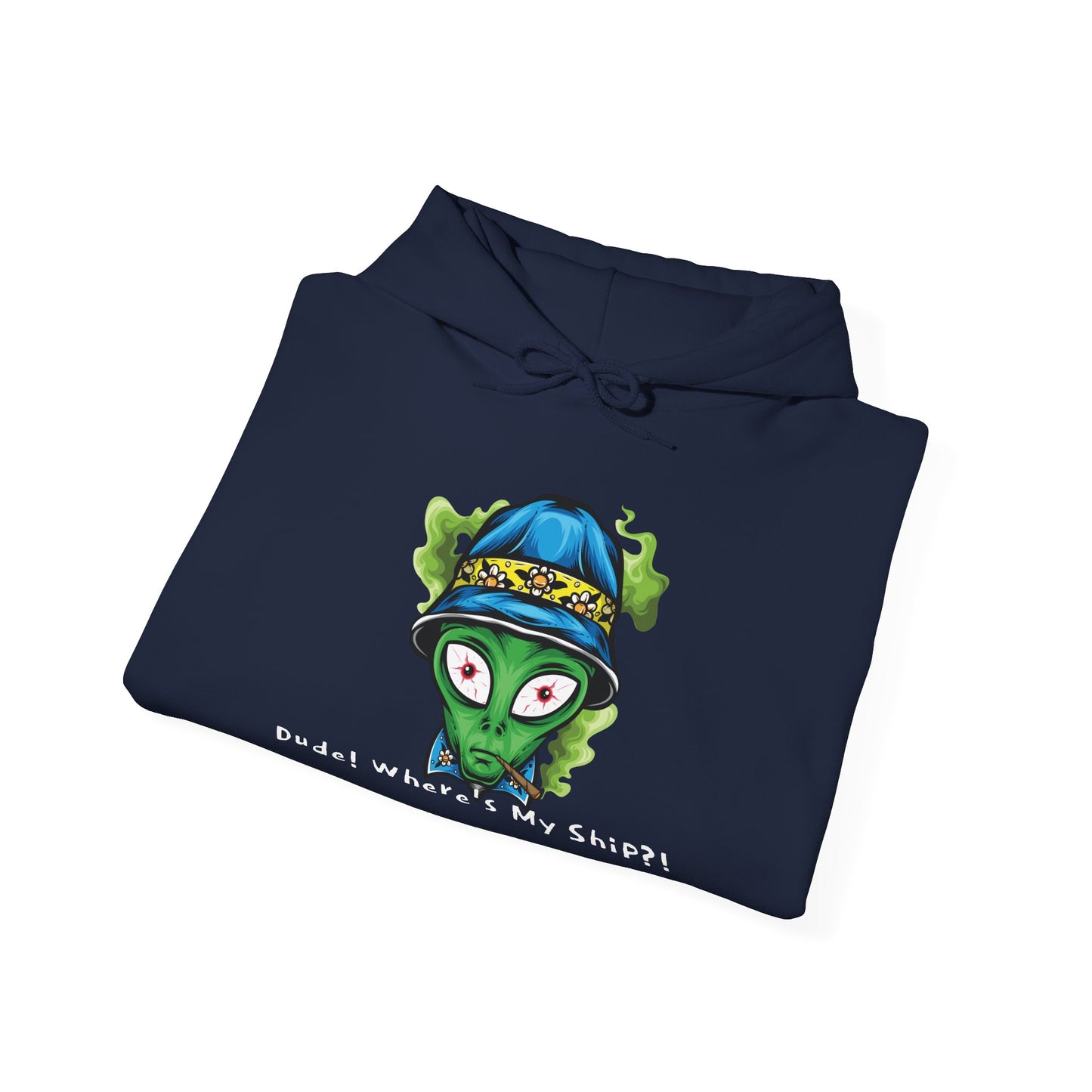 Smokin Alien - Dude, Where's My Ship? - Unisex Heavy Blend™ Hooded Sweatshirt - OCDandApparel