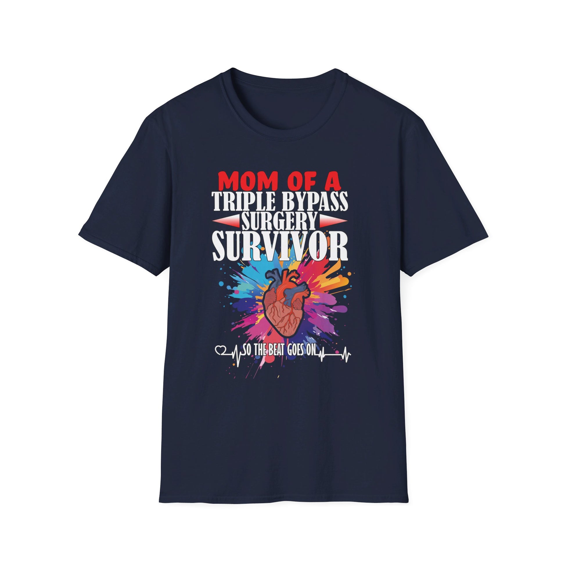 Mom of a Triple Bypass Surgery Survivor - Unisex Softstyle T-Shirt - OCDandApparel