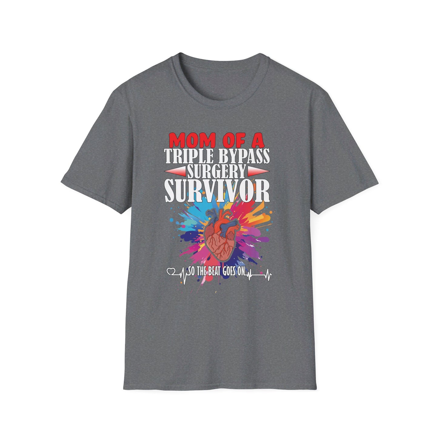 Mom of a Triple Bypass Surgery Survivor - Unisex Softstyle T-Shirt - OCDandApparel