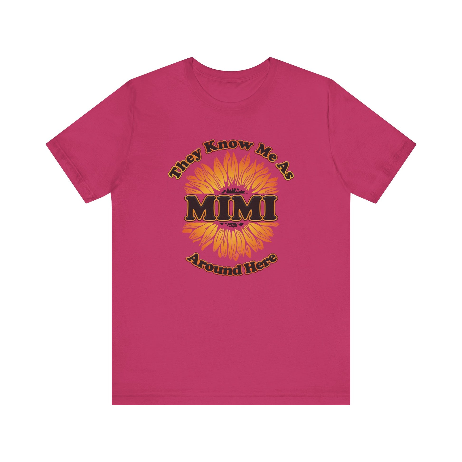 They Know Me As MIMI Around Here Sunflower - Unisex Jersey Short Sleeve Tee - OCDandApparel