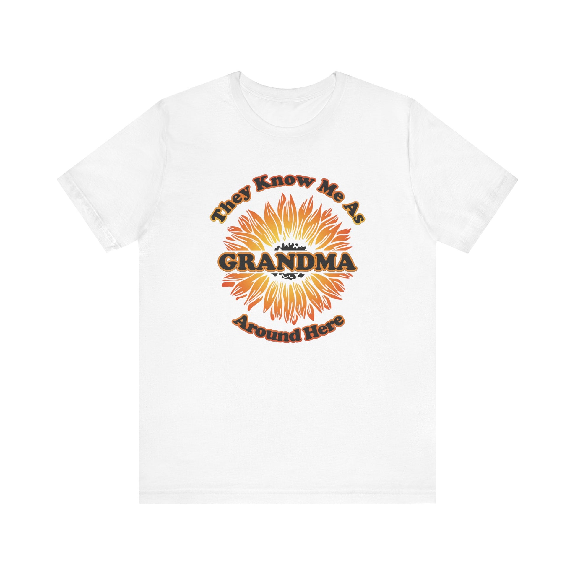 They Know Me As Grandma Around Here Sunflower - Unisex Jersey Short Sleeve Tee - OCDandApparel