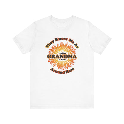 They Know Me As Grandma Around Here Sunflower - Unisex Jersey Short Sleeve Tee - OCDandApparel