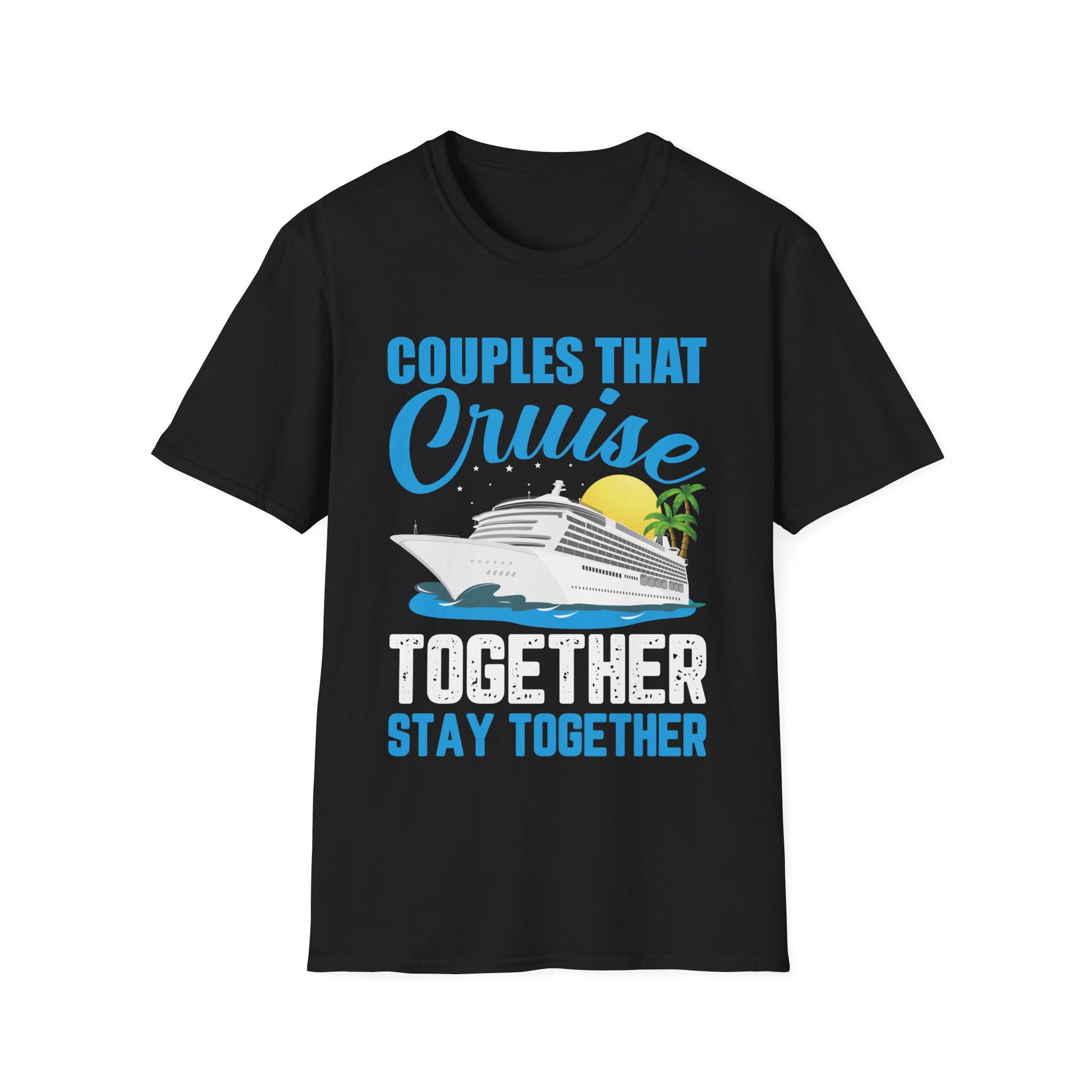 Couples That Cruise - Unisex Softstyle T-Shirt - OCDandApparel