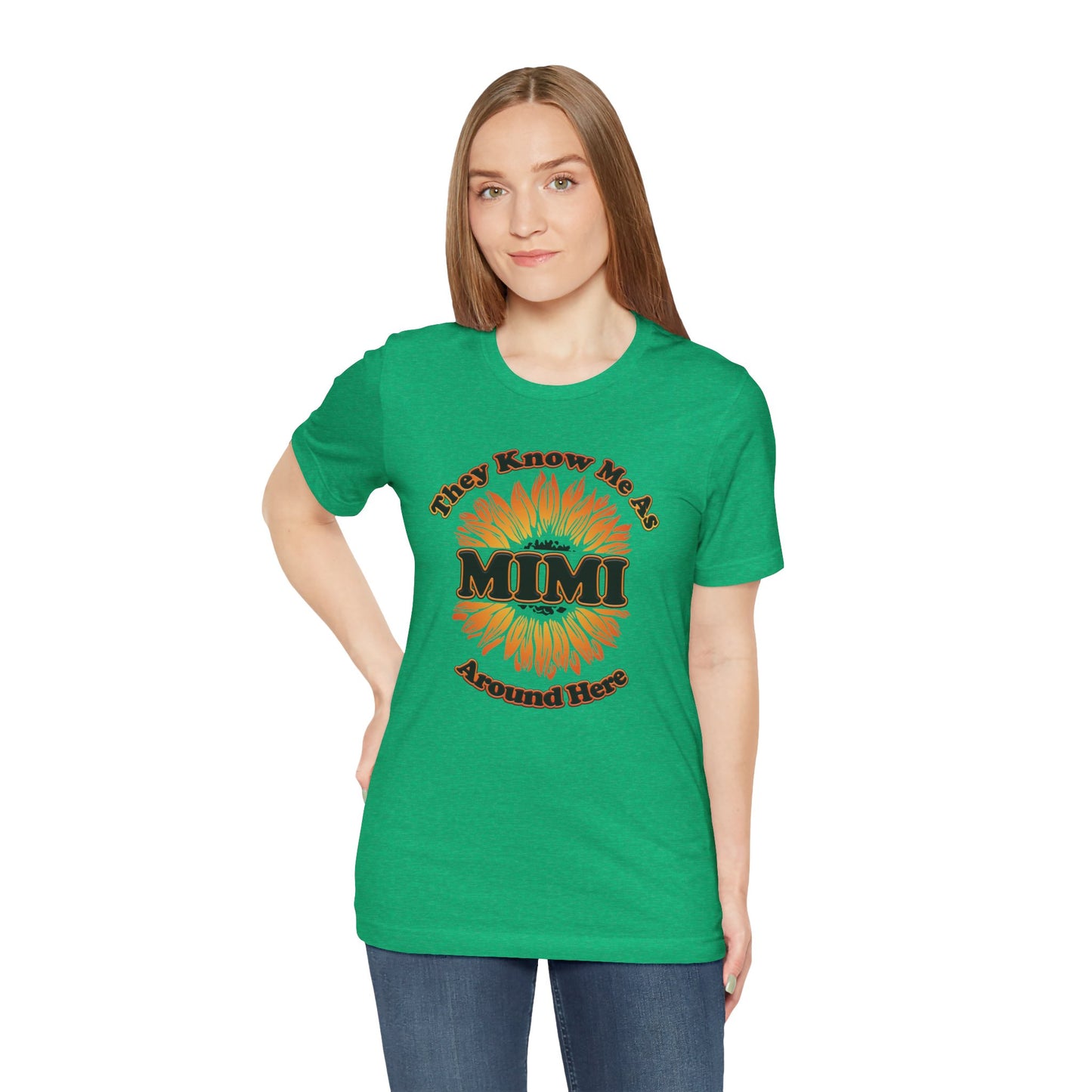 They Know Me As MIMI Around Here Sunflower - Unisex Jersey Short Sleeve Tee - OCDandApparel