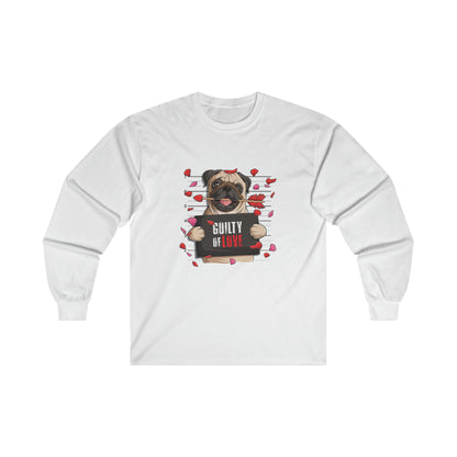Guilty of Love Pug - Ultra Cotton Long Sleeve Tee - OCDandApparel