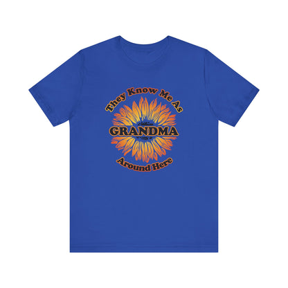 They Know Me As Grandma Around Here Sunflower - Unisex Jersey Short Sleeve Tee - OCDandApparel