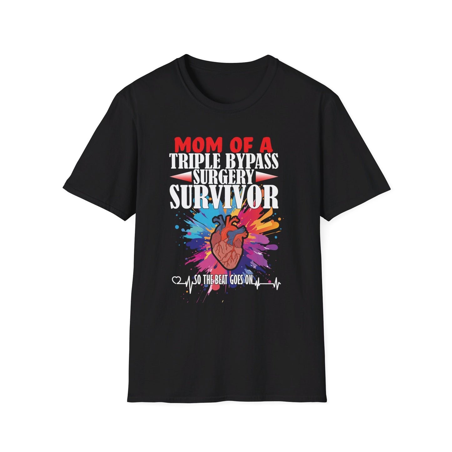 Mom of a Triple Bypass Surgery Survivor - Unisex Softstyle T-Shirt - OCDandApparel