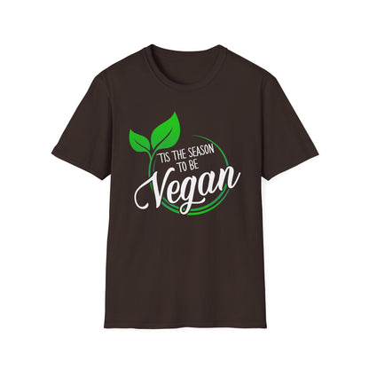 Tis the Season to be Vegan - Unisex Softstyle T-Shirt - OCDandApparel
