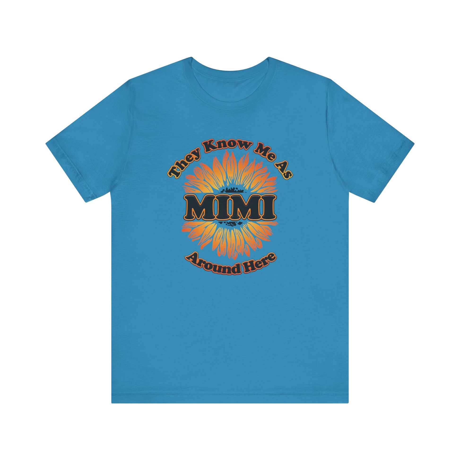 They Know Me As MIMI Around Here Sunflower - Unisex Jersey Short Sleeve Tee - OCDandApparel
