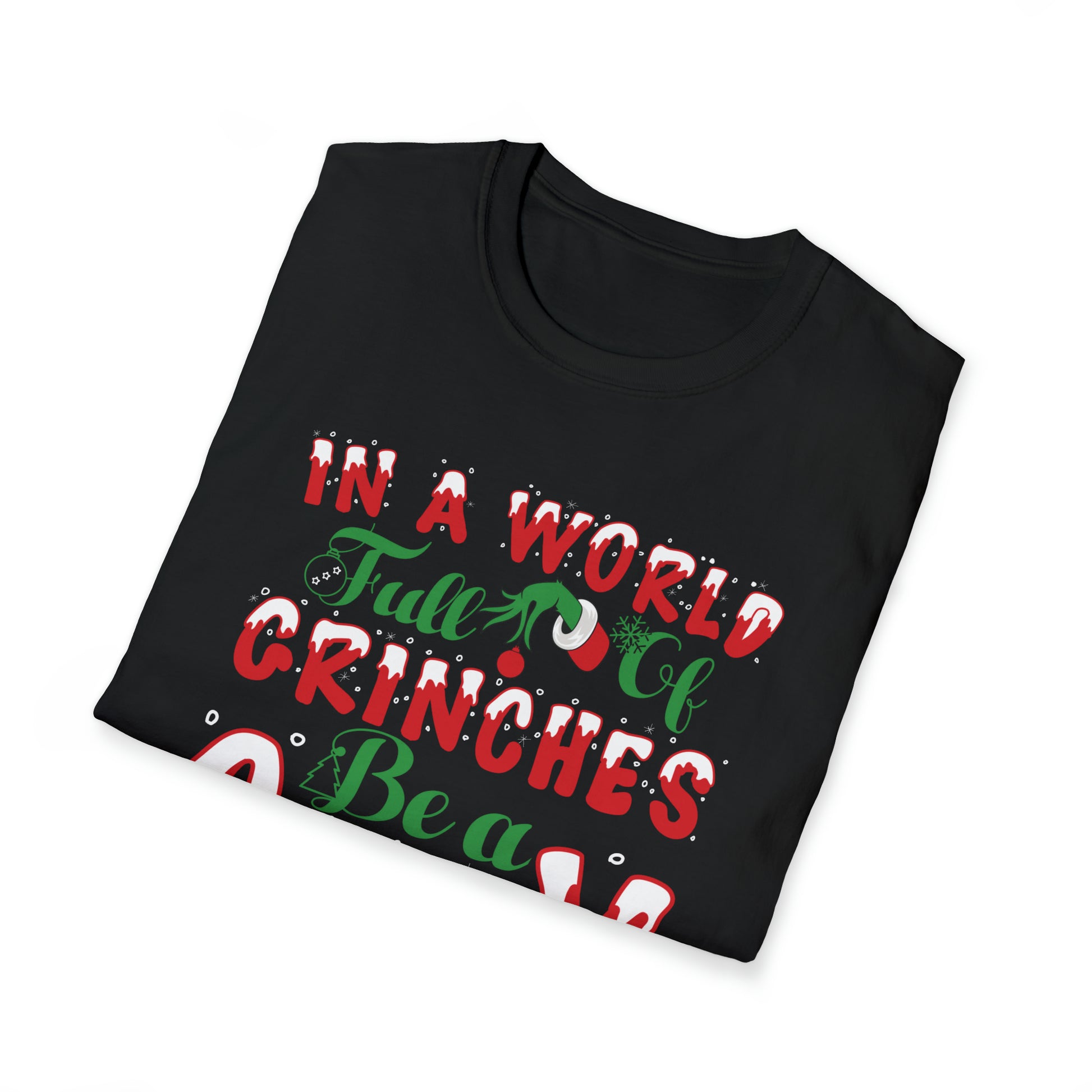 "Be a Cindy Lou Who" Inspirational - Unisex Softstyle T-Shirt - OCDandApparel