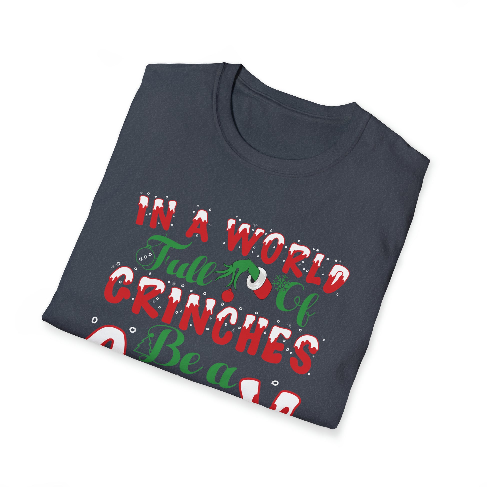"Be a Cindy Lou Who" Inspirational - Unisex Softstyle T-Shirt - OCDandApparel