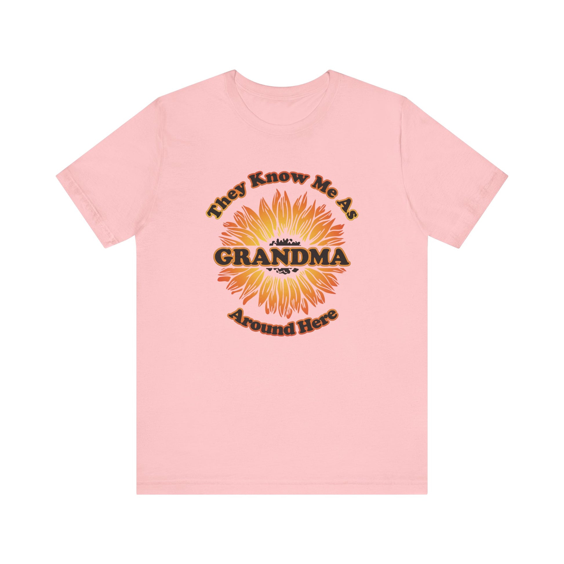 They Know Me As Grandma Around Here Sunflower - Unisex Jersey Short Sleeve Tee - OCDandApparel