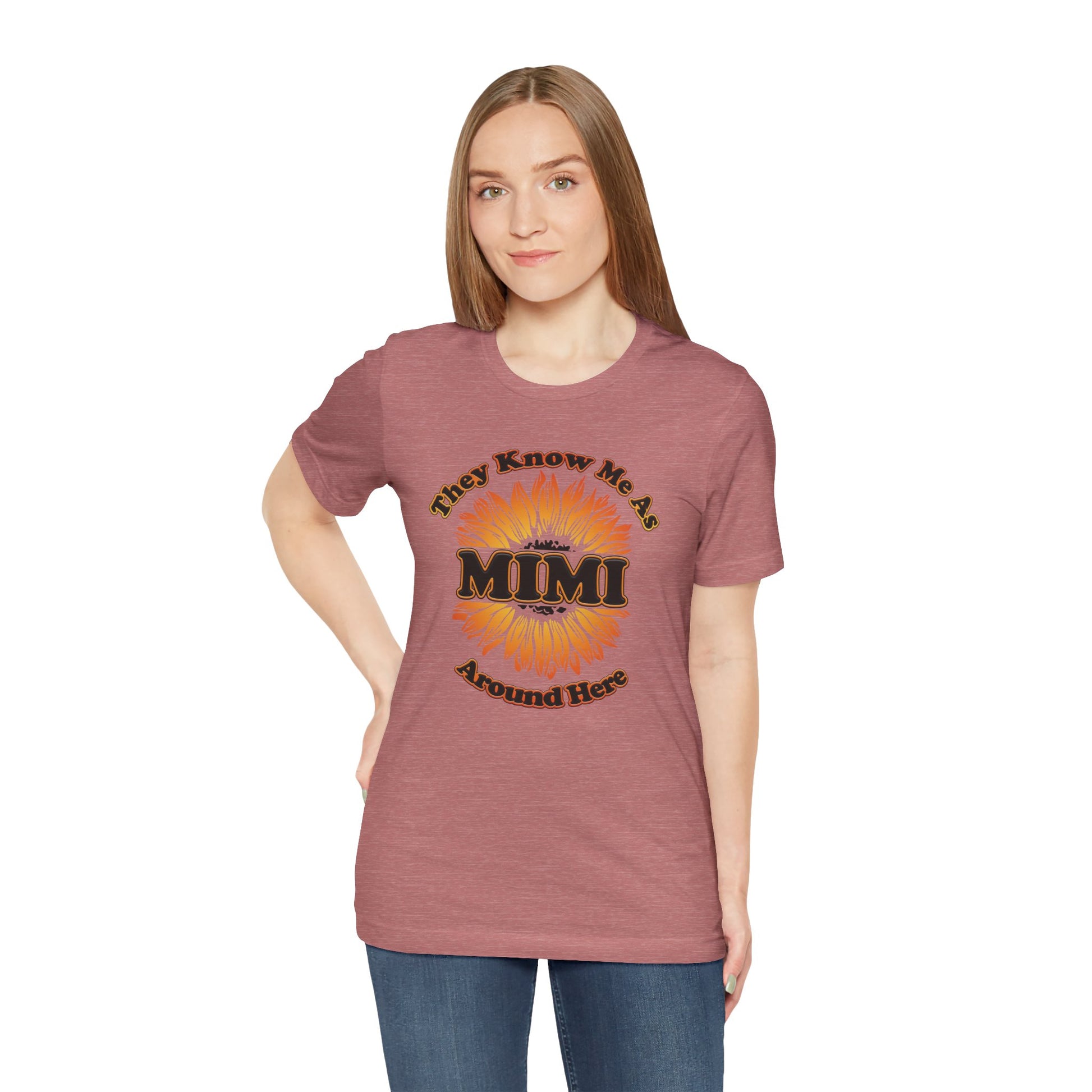 They Know Me As MIMI Around Here Sunflower - Unisex Jersey Short Sleeve Tee - OCDandApparel