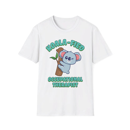 Koala-Fied Occupational Therapist - Unisex Softstyle T-Shirt - OCDandApparel
