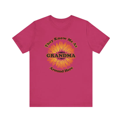 They Know Me As Grandma Around Here Sunflower - Unisex Jersey Short Sleeve Tee - OCDandApparel