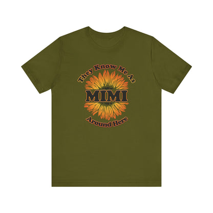 They Know Me As MIMI Around Here Sunflower - Unisex Jersey Short Sleeve Tee - OCDandApparel