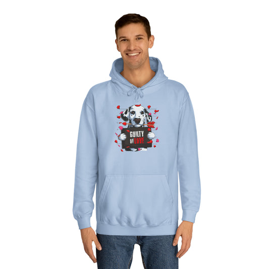 Guilty of Love Dalmatian - Unisex College Hoodie - OCDandApparel