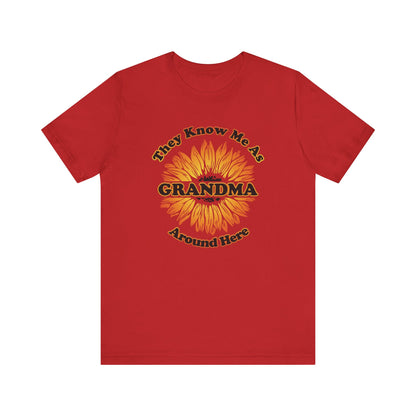 They Know Me As Grandma Around Here Sunflower - Unisex Jersey Short Sleeve Tee - OCDandApparel