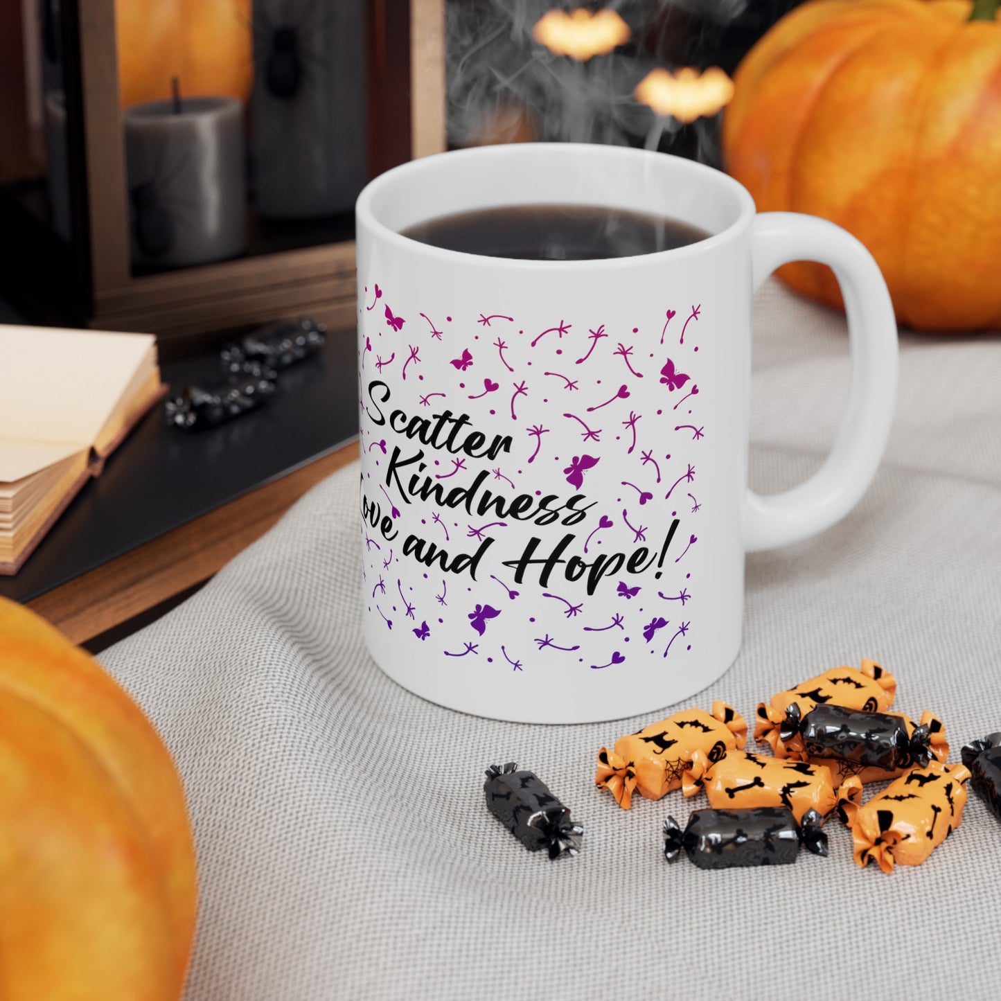 Ceramic Mug 11oz - Scatter Kindness Love and Hope - Ohio Custom Designs & Apparel LLC