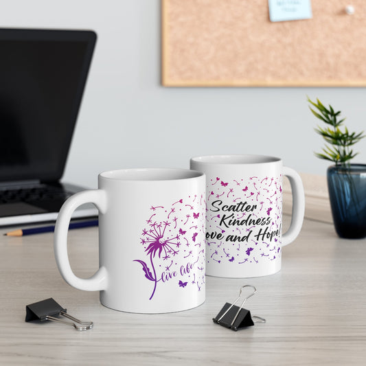Ceramic Mug 11oz - Scatter Kindness Love and Hope - Ohio Custom Designs & Apparel LLC