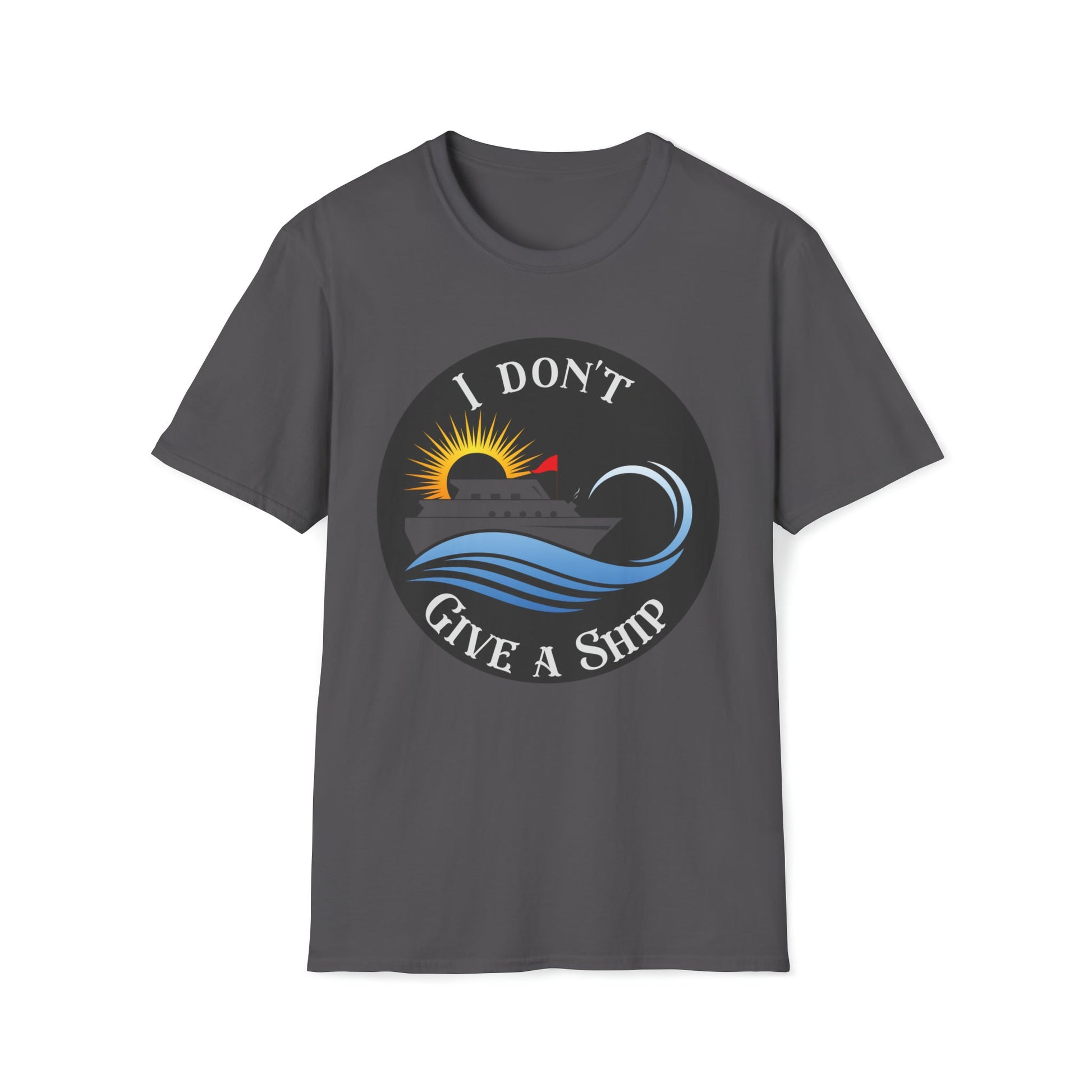I don't Give A Ship - Unisex Softstyle T-Shirt - Ohio Custom Designs & Apparel LLC