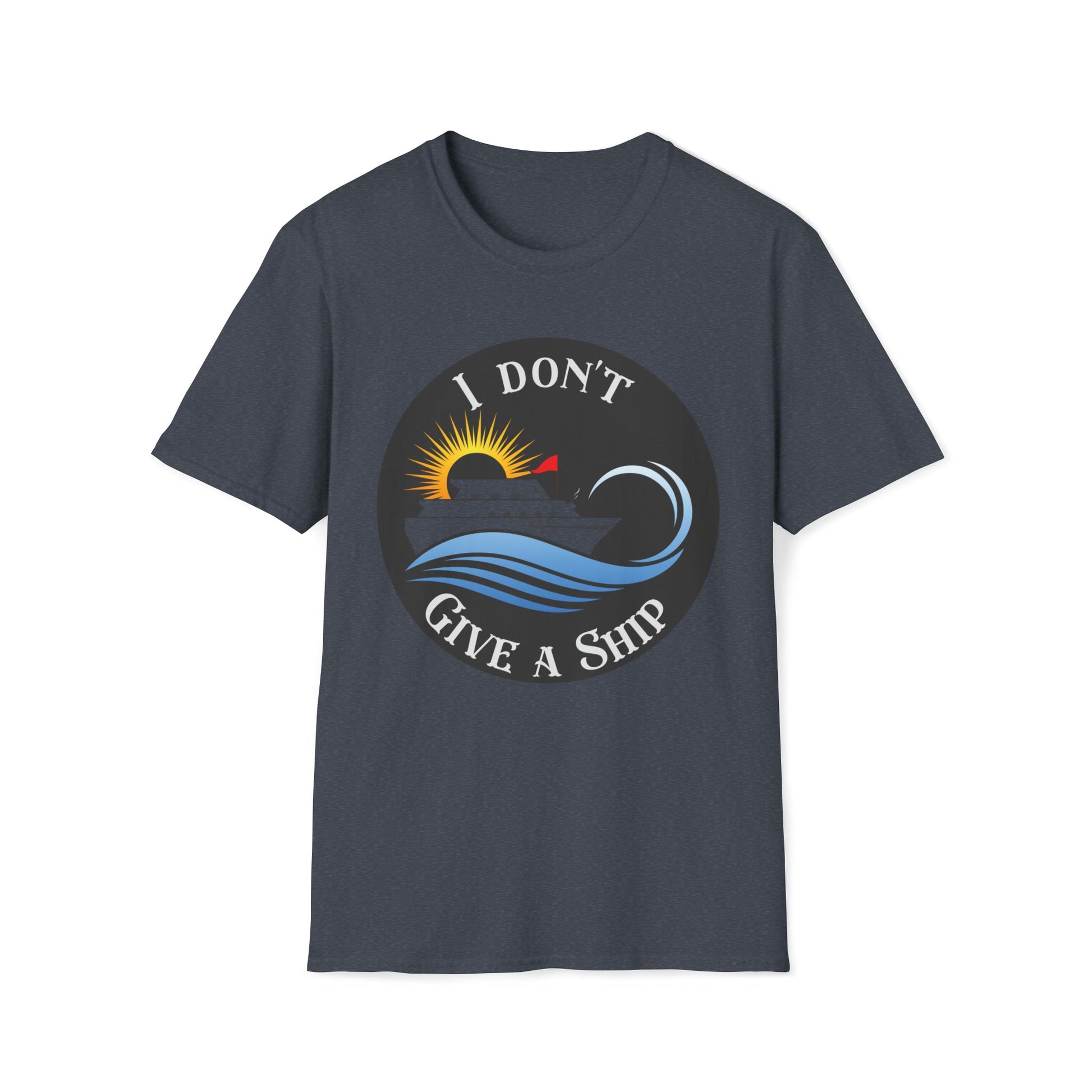 I don't Give A Ship - Unisex Softstyle T-Shirt - Ohio Custom Designs & Apparel LLC