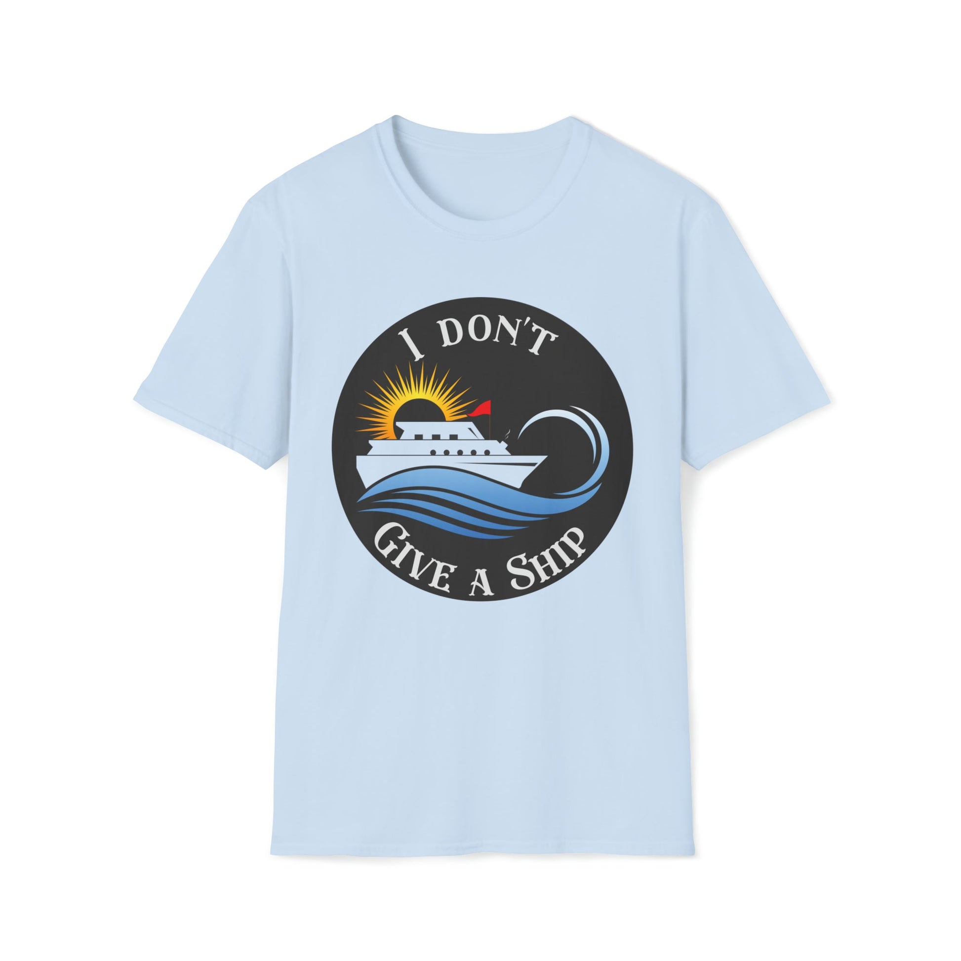 I don't Give A Ship - Unisex Softstyle T-Shirt - Ohio Custom Designs & Apparel LLC