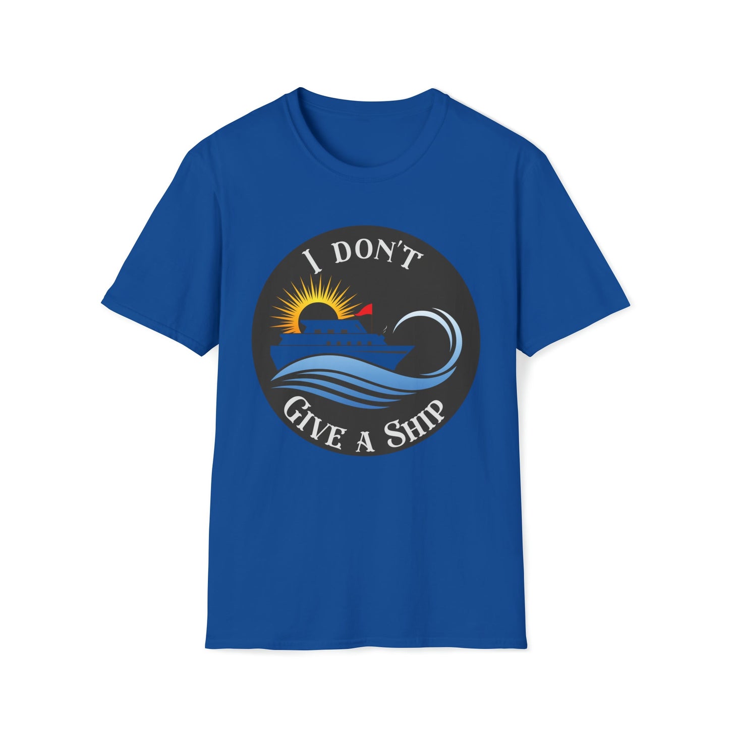 I don't Give A Ship - Unisex Softstyle T-Shirt - Ohio Custom Designs & Apparel LLC