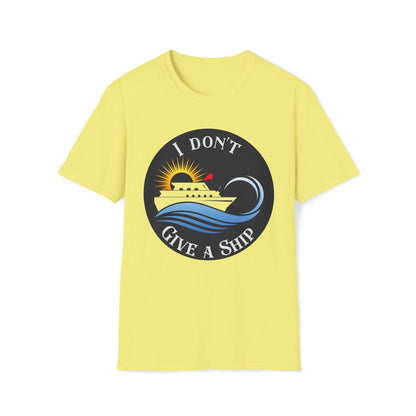 I don't Give A Ship - Unisex Softstyle T-Shirt - Ohio Custom Designs & Apparel LLC