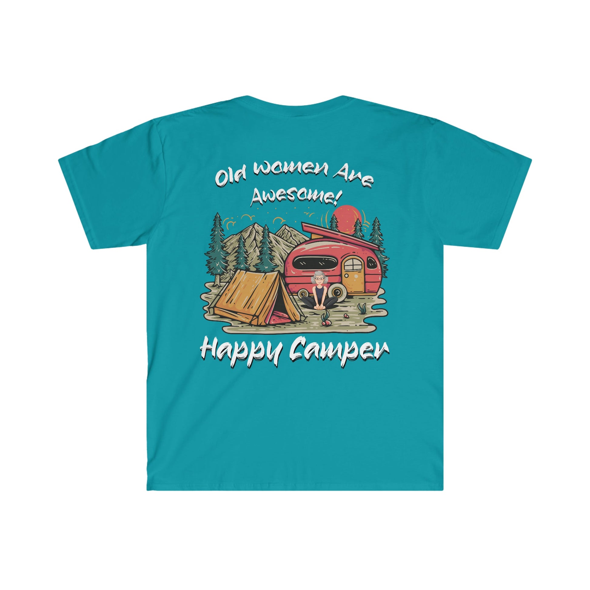 Old Women Are Awesome Happy Camper - Unisex Softstyle T-Shirt - Ohio Custom Designs & Apparel LLC